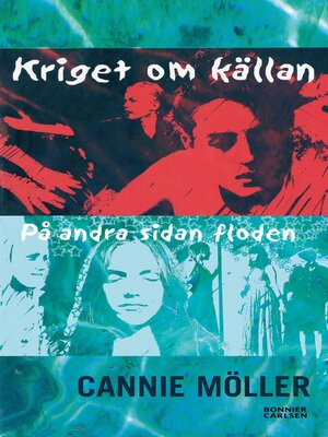 cover image of Kriget om källan ; På andra sidan floden